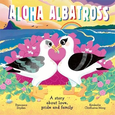 Aloha Albatross - Francesca Dryden