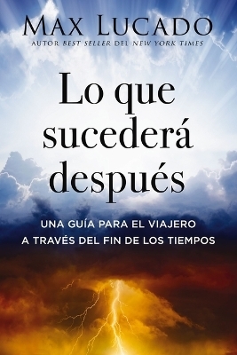 Lo que sucederá después - Max Lucado