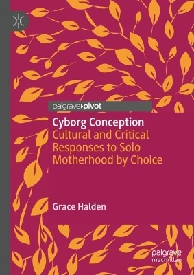 Cyborg Conception - Grace Halden