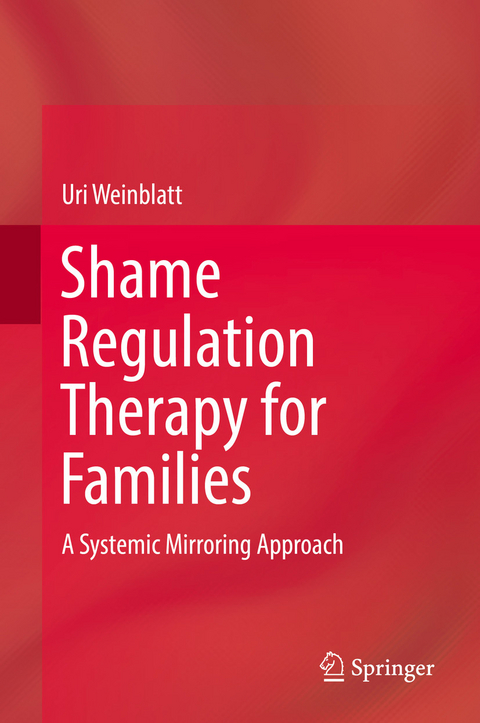 Shame Regulation Therapy for Families - Uri Weinblatt