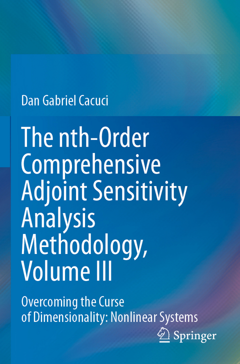 The nth-Order Comprehensive Adjoint Sensitivity Analysis Methodology, Volume III - Dan Gabriel Cacuci