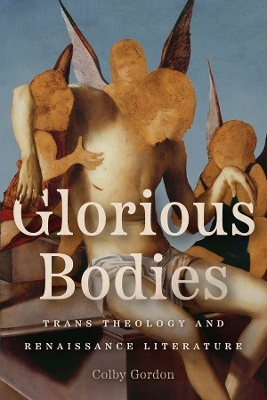 Glorious Bodies - Professor Colby Gordon