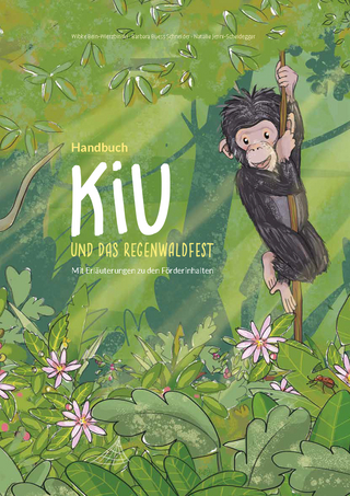 Kiu und das Regenwaldfest - Wibke Bein-Wierzbinski; Barbara Buess Schneider …