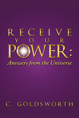 Receive Your Power: - C. Goldsworth