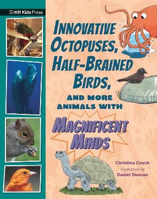 Innovative Octopuses, Half-Brained Birds, and More Animals with Magnificent Minds - Christina Couch