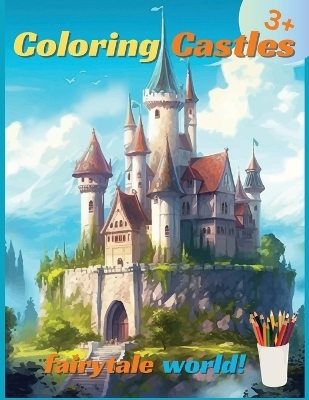 Coloring castles of a fairytale world -  Laritzu