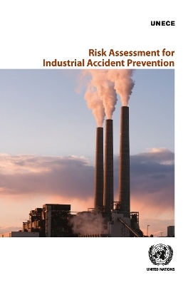 Risk Assessment for Industrial Accident Prevention -  United Nations Economic Commission for Europe