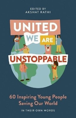 United We Are Unstoppable - Akshat Rathi