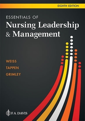 Essentials of Nursing Leadership & Management - Sally A. Weiss, Ruth M. Tappen, Karen Grimley