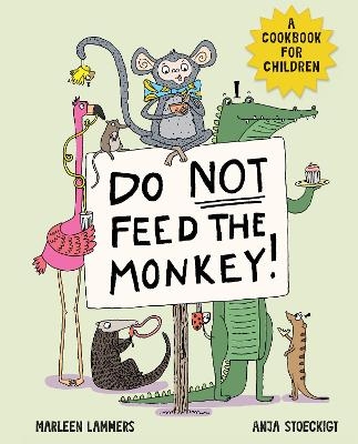 Do Not Feed The Monkey - Marleen Lammers