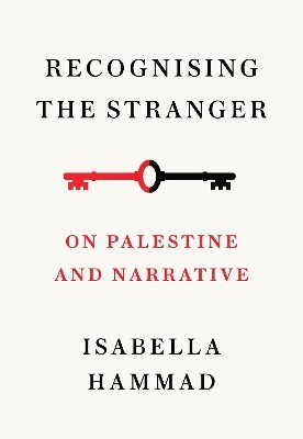 Recognising the Stranger - Isabella Hammad