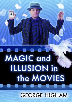 Magic and Illusion in the Movies - George Higham