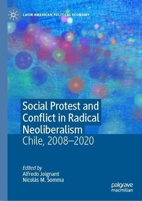 Social Protest and Conflict in Radical Neoliberalism - 