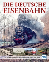 Die Deutsche Eisenbahn - Carl Asmus