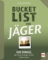 Bucketlist für Jäger - Carsten Bothe