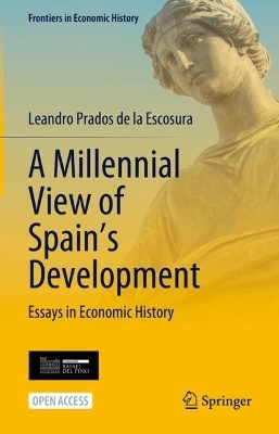 A Millennial View of Spain’s Development - Leandro Prados de la Escosura