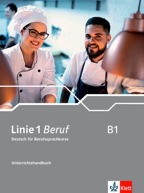 Linie 1 Beruf B1 - Iris Geiser, Corinna Gerhard, Britta Weber