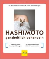 Hashimoto ganzheitlich behandeln - Schaenzler, Nicole; Breitenberger, Markus