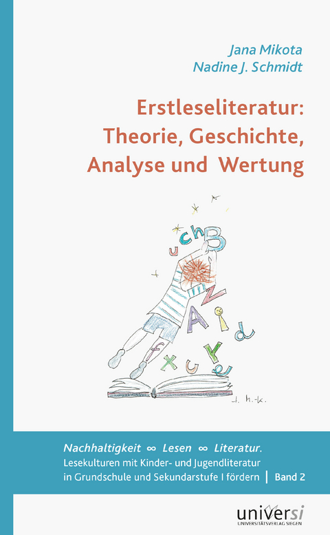 Erstleseliteratur: Theorie, Geschichte, Analyse und Wertung - Jana Mikota, Nadine Jessica Schmidt