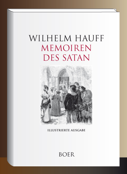 Mitteilungen aus den Memoiren des Satan - Wilhelm Hauff