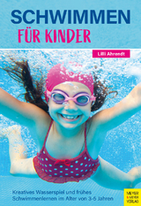 Schwimmen für Kinder - Ahrendt, Lilli