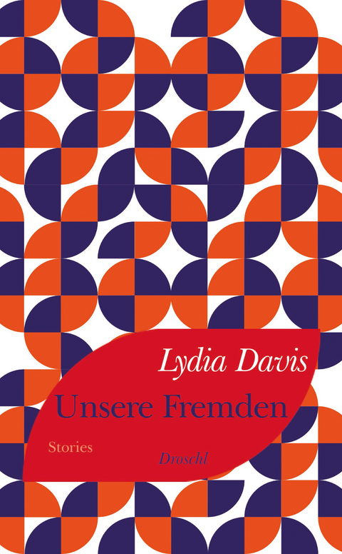 Unsere Fremden - Lydia Davis