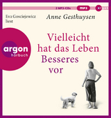 Vielleicht hat das Leben Besseres vor - Anne Gesthuysen