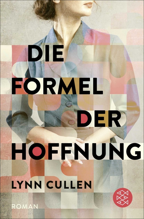 Die Formel der Hoffnung - Lynn Cullen