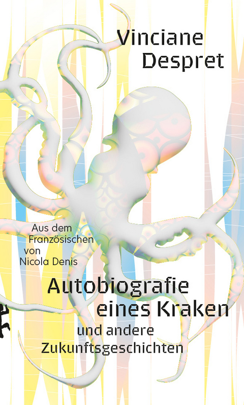 Autobiografie eines Kraken - Vinciane Despret