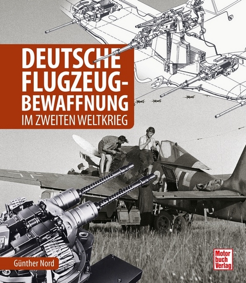 Deutsche Flugzeug-Bewaffnung - Günther Nord
