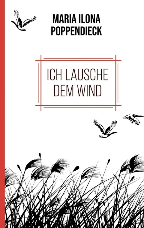 Ich lausche dem Wind - Maria Ilona Poppendieck