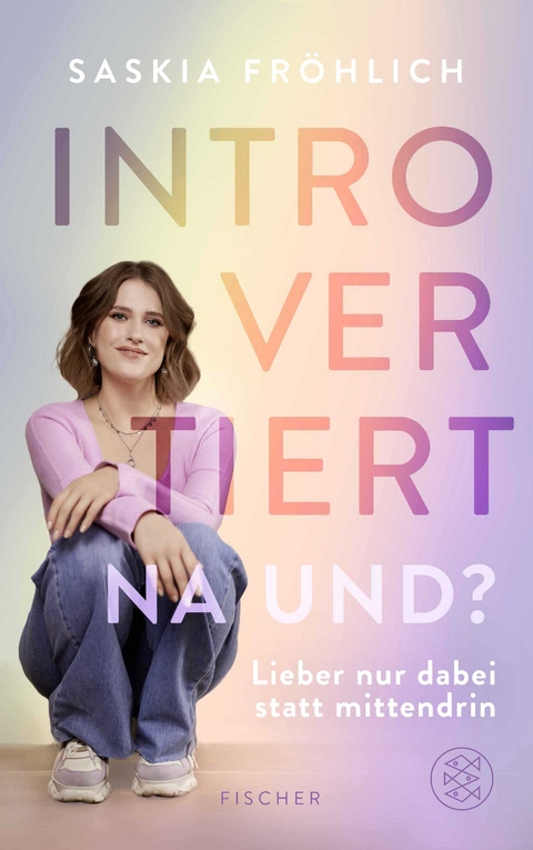 Introvertiert, na und? - Saskia Fröhlich