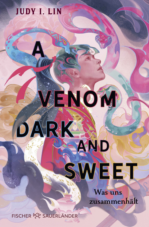 A Venom Dark and Sweet – Was uns zusammenhält - Judy I. Lin