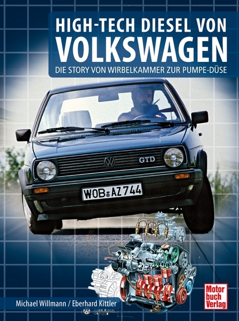 HIGH-TECH DIESEL VON VOLKSWAGEN - Michael Willmann, Eberhard Kittler