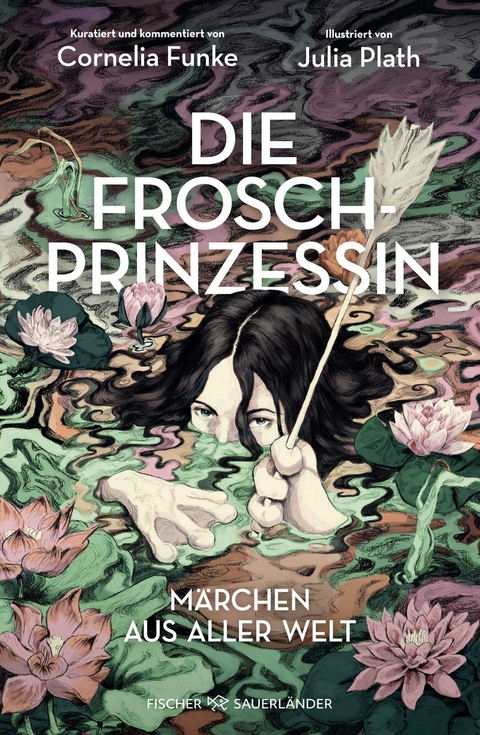 Die Froschprinzessin. Märchen aus aller Welt - Cornelia Funke, Julia Plath