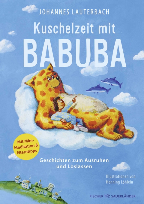 Kuschelzeit mit Babuba. Geschichten zum Ausruhen und Loslassen - Johannes Lauterbach