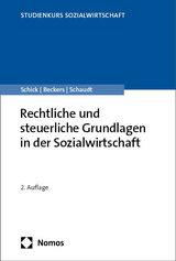 Rechtliche und steuerliche Grundlagen in der Sozialwirtschaft - Schick, Stefan; Beckers, Markus; Schaudt, Georg