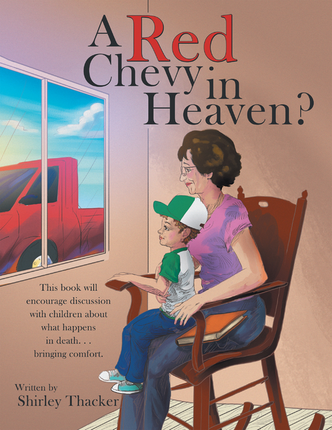 A Red Chevy in Heaven? - Shirley Thacker