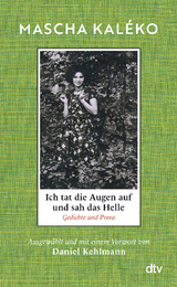 Ich tat die Augen auf und sah das Helle - Mascha Kaléko