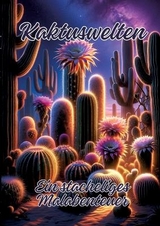 Kaktuswelten - Ela ArtJoy