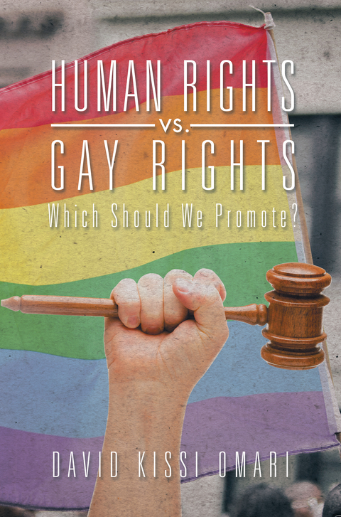 Human Rights Vs. Gay Rights -  David Kissi Omari