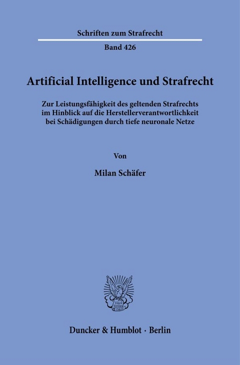 Artificial Intelligence und Strafrecht. - Milan Schäfer