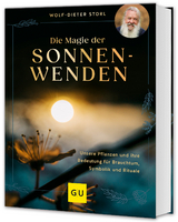 Die Magie der Sonnenwenden - Wolf-Dieter Storl