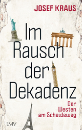 Im Rausch der Dekadenz - Josef Kraus