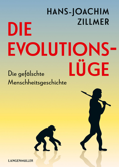 Die Evolutionslüge - Hans-Joachim Zillmer