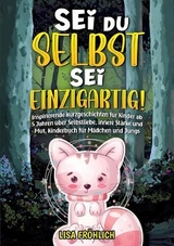 Sei du selbst, sei einzigartig! - Lisa Fröhlich