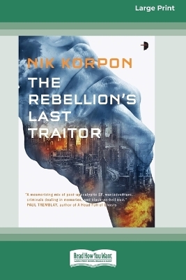The Rebellion's Last Traitor - Nik Korpon