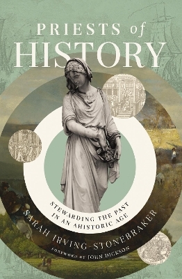 Priests of History - Sarah Irving-Stonebraker