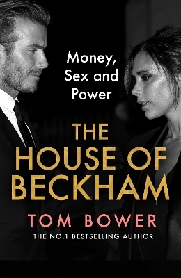 The House of Beckham - Tom Bower