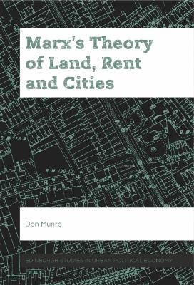 Marx'S Theory of Land, Rent and Cities -  Don Munro